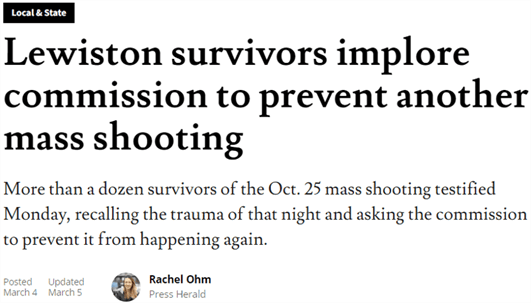 Website screenshot of a news headline reading, "Lewiston survivors implore commission to prevent another mass shooting".